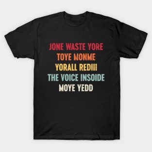 Funny Jone Waste Yore Toye Monme Yorall Rediii The Voice Insoide Moye Yedd - Sunset T-Shirt